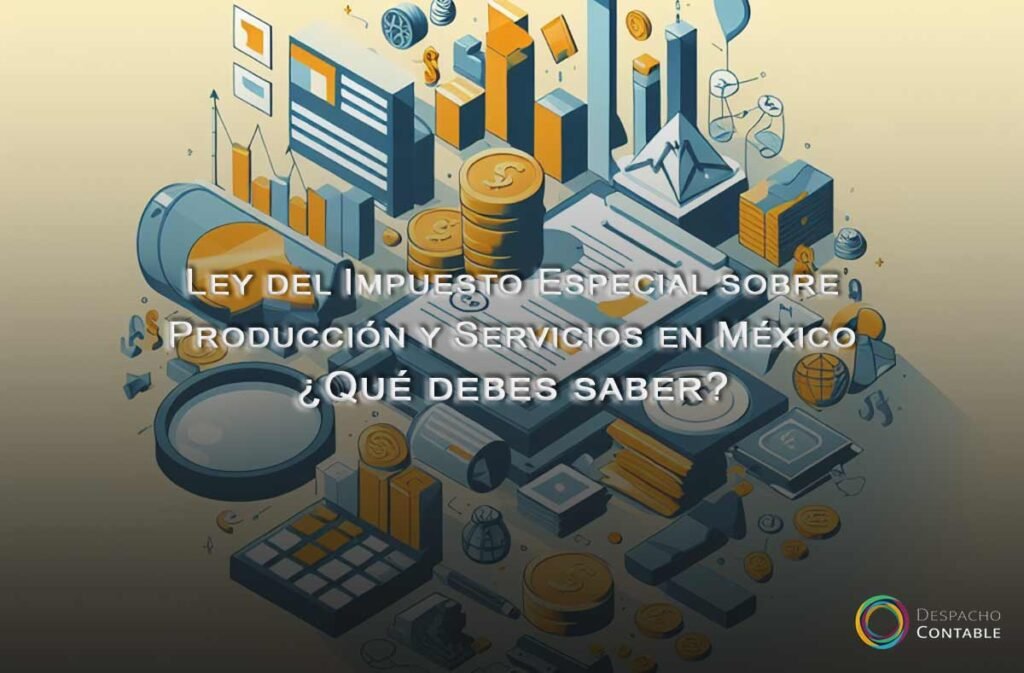 Ley del IEPS en México Qué debes saber DC