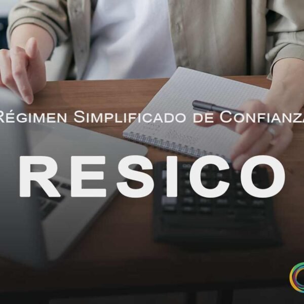 regimen simplificado de confianza (RESICO)
