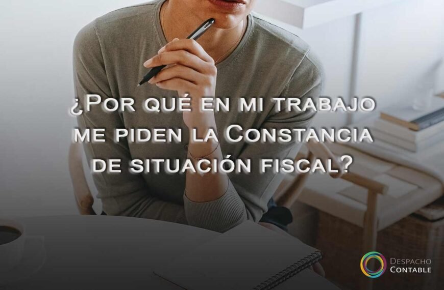 por que las empresas están pidiendo constancia de situacion fiscal