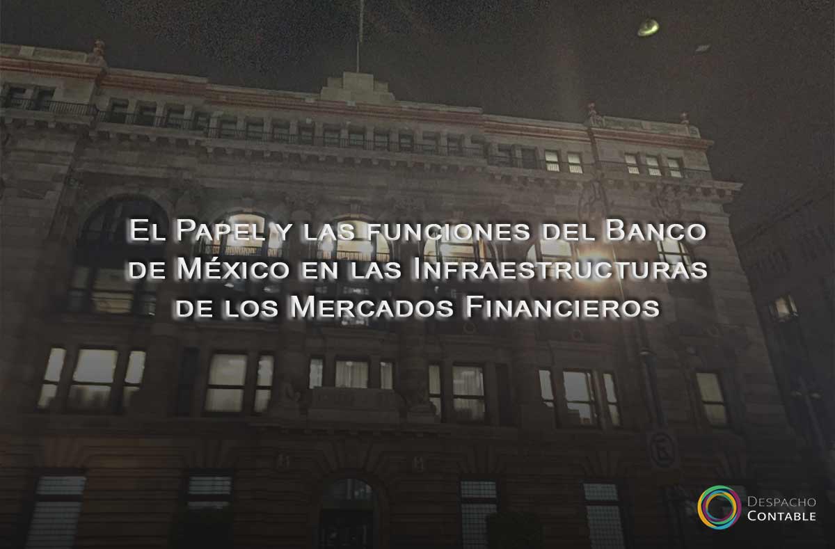 el banco de mexico y las infraestructuras financieras